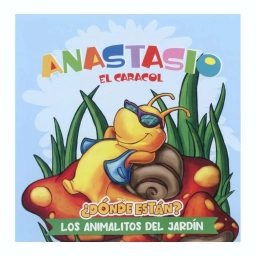 Libro Infantil Anastasio El Caracol �D�nde Est�n? Animalitos Del Jard�n Tapa Dura