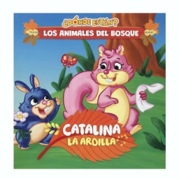 Libro Infantil Catalina La Ardilla �D�nde Est�n? Animales Del Bosque Tapa Dura